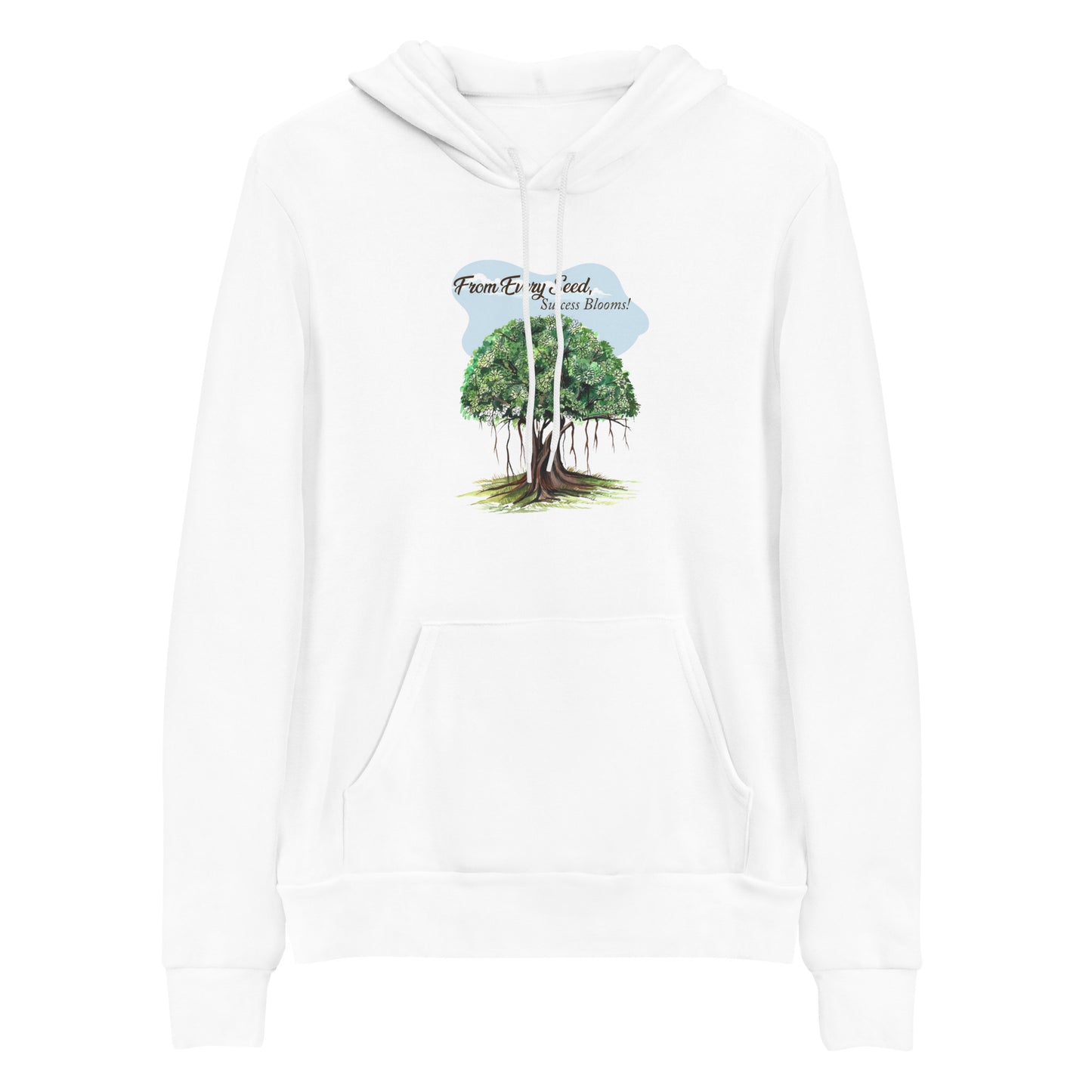 From Every Seed, Success Blooms - Hoodie