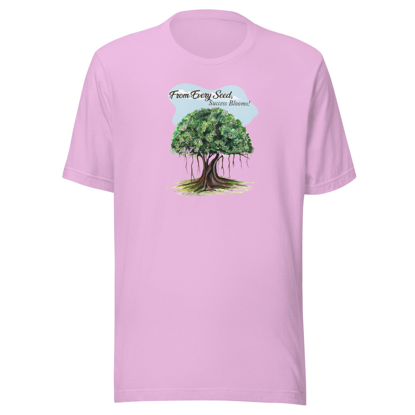 Every Seed, Success Blooms - T-Shirt